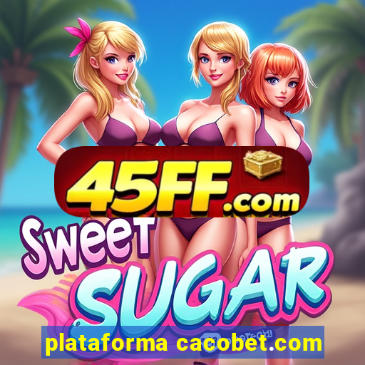 plataforma cacobet.com